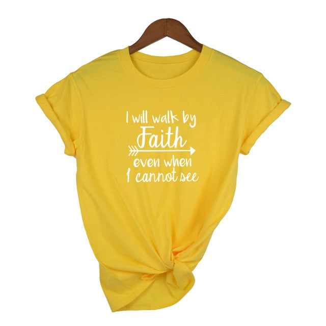 Walk By Faith T-Shirt