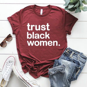 Trust Black Women T-Shirt