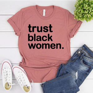 Trust Black Women T-Shirt