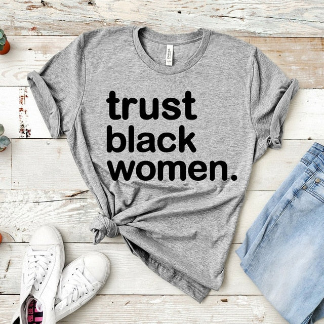 Trust Black Women T-Shirt