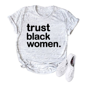 Trust Black Women T-Shirt