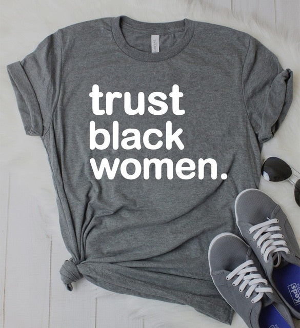 Trust Black Women T-Shirt