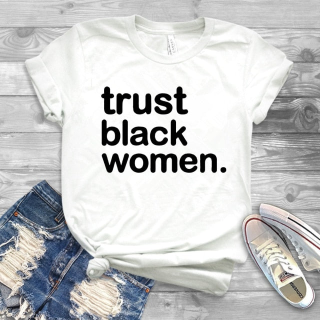 Trust Black Women T-Shirt