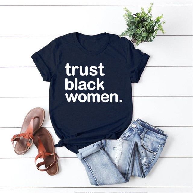 Trust Black Women T-Shirt