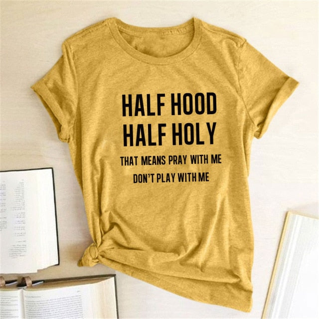 Half Hood Half Holy T-Shirt