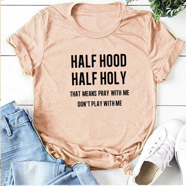 Half Hood Half Holy T-Shirt