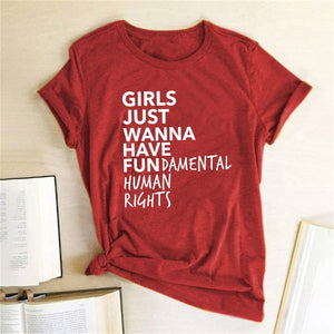 Girls Just Wanna Have Fundamental Human Rights T-Shirt